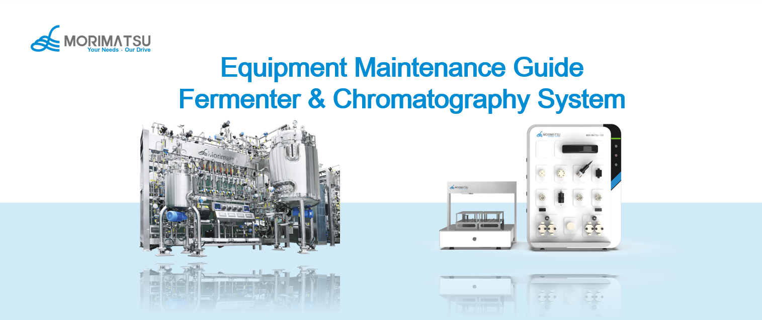 Equipment Maintenance Guide – Fermenter & Chromatography System